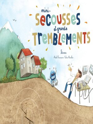 cover image of Mini-secousses et grands tremblements